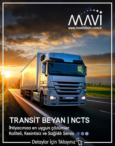 NCTS - Transit Beyan ve Gümrük İşlemleri İçin Dijital Çözümler